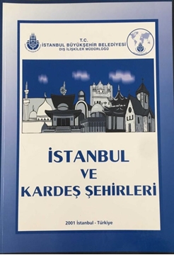 İstanbul ve Kardeş Şehirleri / Istanbul and Sister Cities resmi