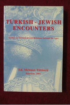 Türk - Yahudi Buluşmaları - Turkish - Jewish Encounters - Studies on Turkish-Jewish Relations Throug resmi