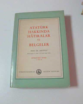 Atatürk hakkında hatıralar A. İNAN belgeler 1984 resmi