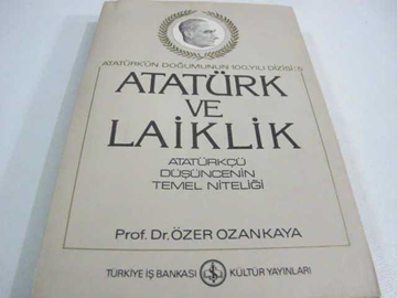 ATATÜRK VE LAİKLİK PROF.DR.ÖZER OZANKAYA 1981 resmi