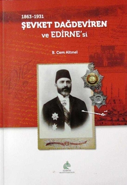 1863-1931 Şevket Dağdeviren ve Edirne'si resmi