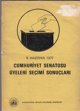 Picture of 5 Haziran 1977 Cumhuriyet Senatosu Üyeleri Seçimi Sonuçları