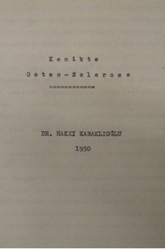 Picture of Kemikte Osteo-Sclerose Hocaların Hocası Doktor Hakkı Kabaklıoğlu Tez (Tıp Tarihi)