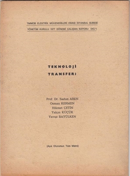 Picture of Teknoloji Transferi - TMMOB Elektrik Mühendisleri Odası İst. Şubesi Yön. Kur. 1977 Dönemi Çalışma Raporu Eki