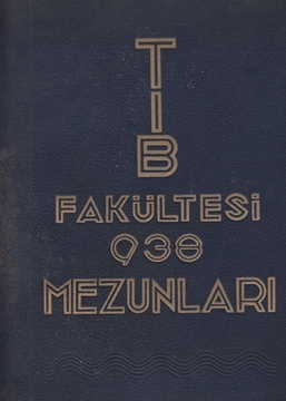 İstanbul Üniversitesi Tıp Fakültesi 1938 Mezunları resmi
