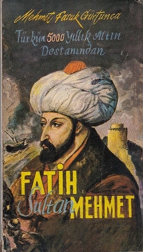 Türkün 5000 Yıllık Altın Destanından Fatih Sultan Mehmet resmi