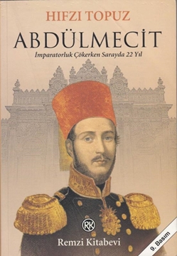 Picture of Abdülmecit - İmparatorluk Çökerken Sarayda 22 Yıl