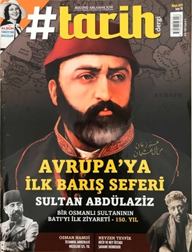 Tarih Dergi - Nisan 2017 - Sayı:35 (Avrupa'ya İlk Barış Seferi Sultan Abdülaziz Bir Osmanlı Sultanının Batı'yı ilk Ziyareti-150.Yıl) resmi