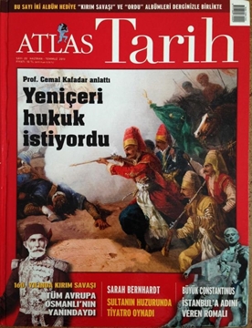 Atlas Tarih -Sayı:20 Haziran/Temmuz -Yıl:2013 (Prof. Cemal Kafadar Anlattı: Yeniçeri Hukuk İstiyordu-160. Yılında Kırım Savaşı) resmi