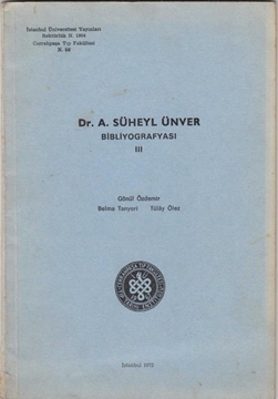 Dr. A. Süheyl Ünver Bibliyografyası III resmi