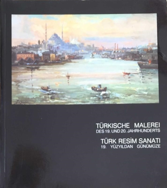 Türk Resim Sanatı: 19. Yüzyıldan Günümüze - Türkische Malerei des 19. und 20. Jahrhunderts resmi