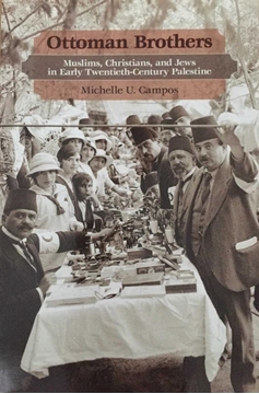 Picture of Ottoman Brothers: Muslims, Christians, and Jews in Early Twentieth-Century Palestine