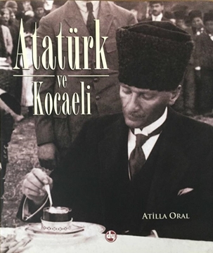 Picture of Atatürk ve Kocaeli (İmzalı)