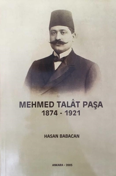 Mehmed Talat Paşa 1874-1921 (Siyasi Hayatı ve İcraatı) resmi