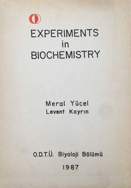 Picture of Experiments in Biochemistry - Middle East Technical University Department of Biological Sciences